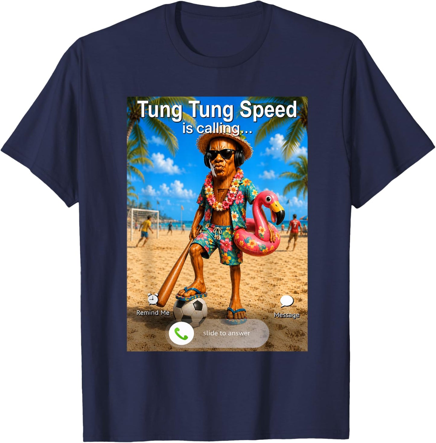Funny Summer Holiday Tung Tung Speed is Calling T-Shirt - T-Shirt | Navy