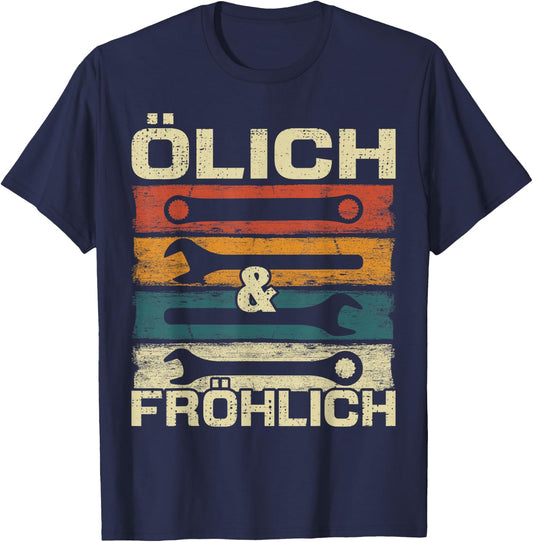 Lustige Werkstatt Geschenke Kfz Mechaniker Ölich aber fröhlich , Herren, Damen, Schwarz, Multicolored, S, EU 38/39, Kurzarm, Retro-Design, Mischgewebe T-Shirt - T-Shirt | Navy
