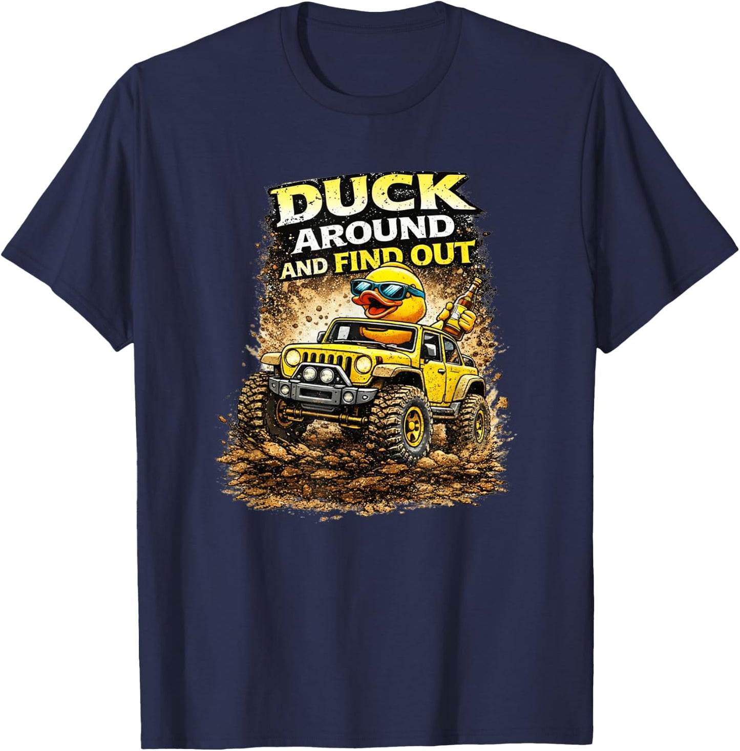 Duck Around and Find Out T-Shirt - T-Shirt | Navy