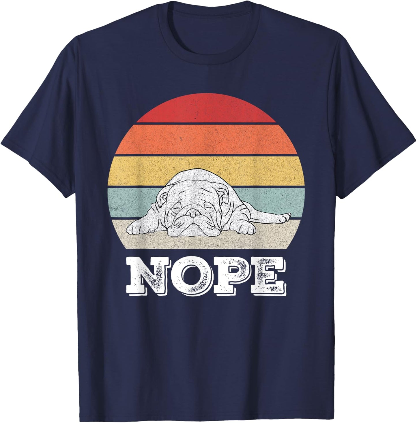 Retro Nope Lazy English Bulldog Dog Shirt Dog Lover Gifts T-Shirt - T-Shirt | Navy