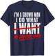I'm A Grown Man I Do What My Daughter Wants Fathers Day Dad T-Shirt - T-Shirt | Navy