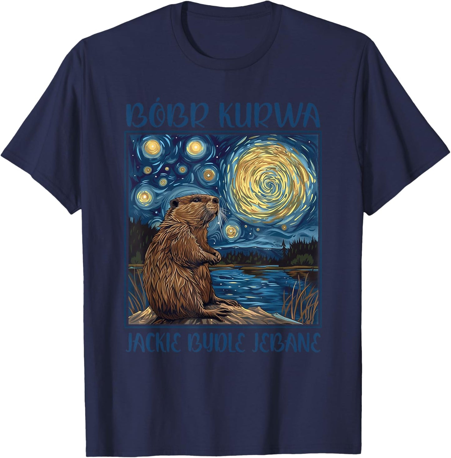 Bober Bobr Kurwa T-Shirt - T-Shirt | Navy