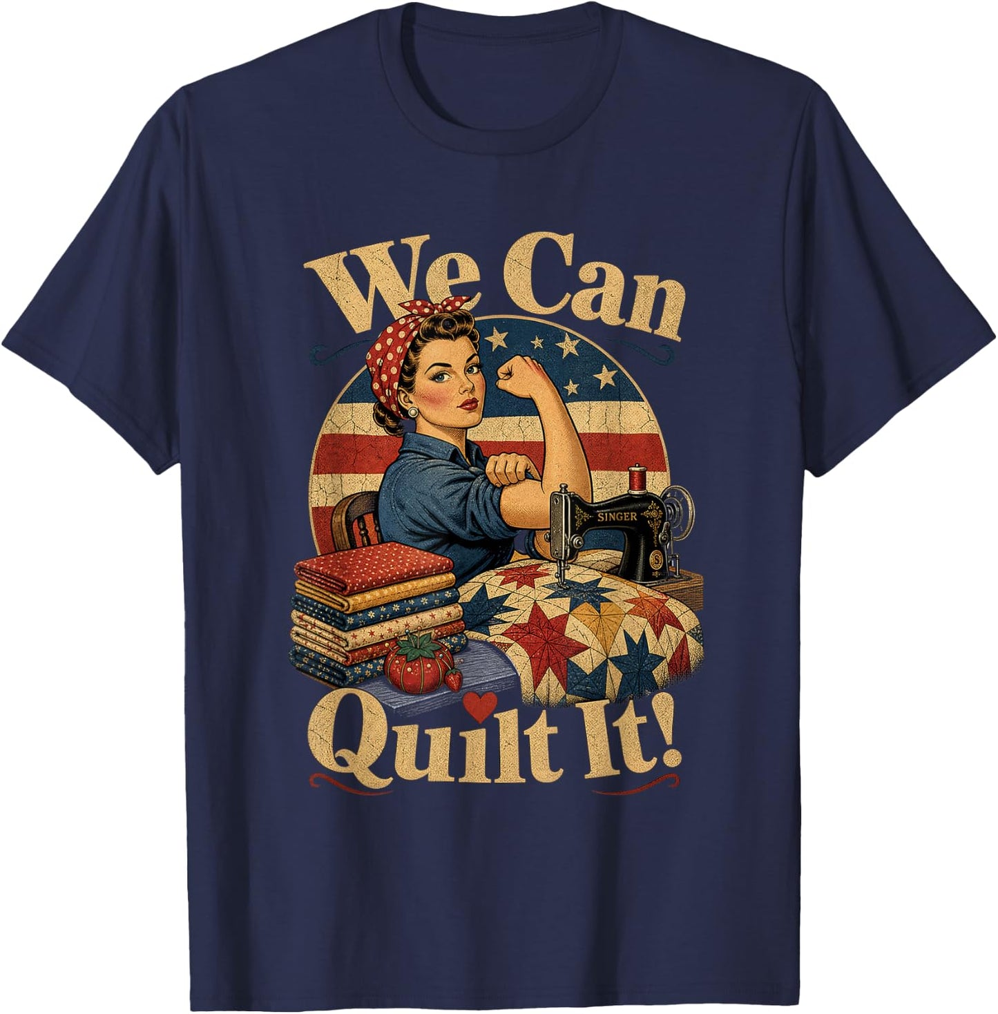 We Can Quilt It Rosie Riveter Quilting Sewing Machine Craft T-Shirt - T-Shirt | Navy
