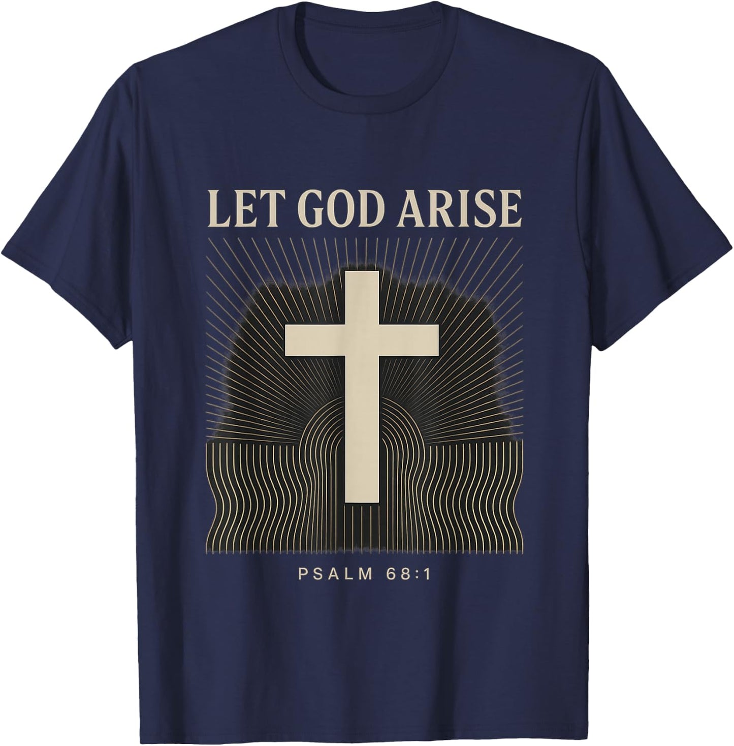 Let God Arise Psalm 68:1 Christian T-Shirt - T-Shirt | Navy