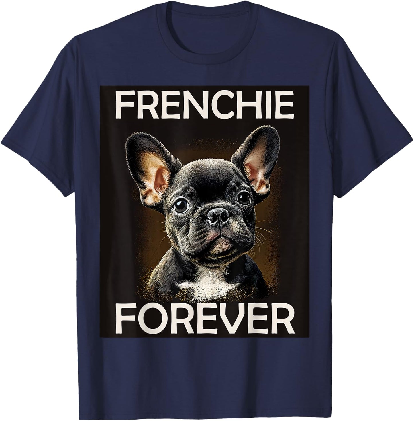 FRENCHIE FOREVER French Bulldog gifts , Women, Kids T-Shirt - T-Shirt | Navy