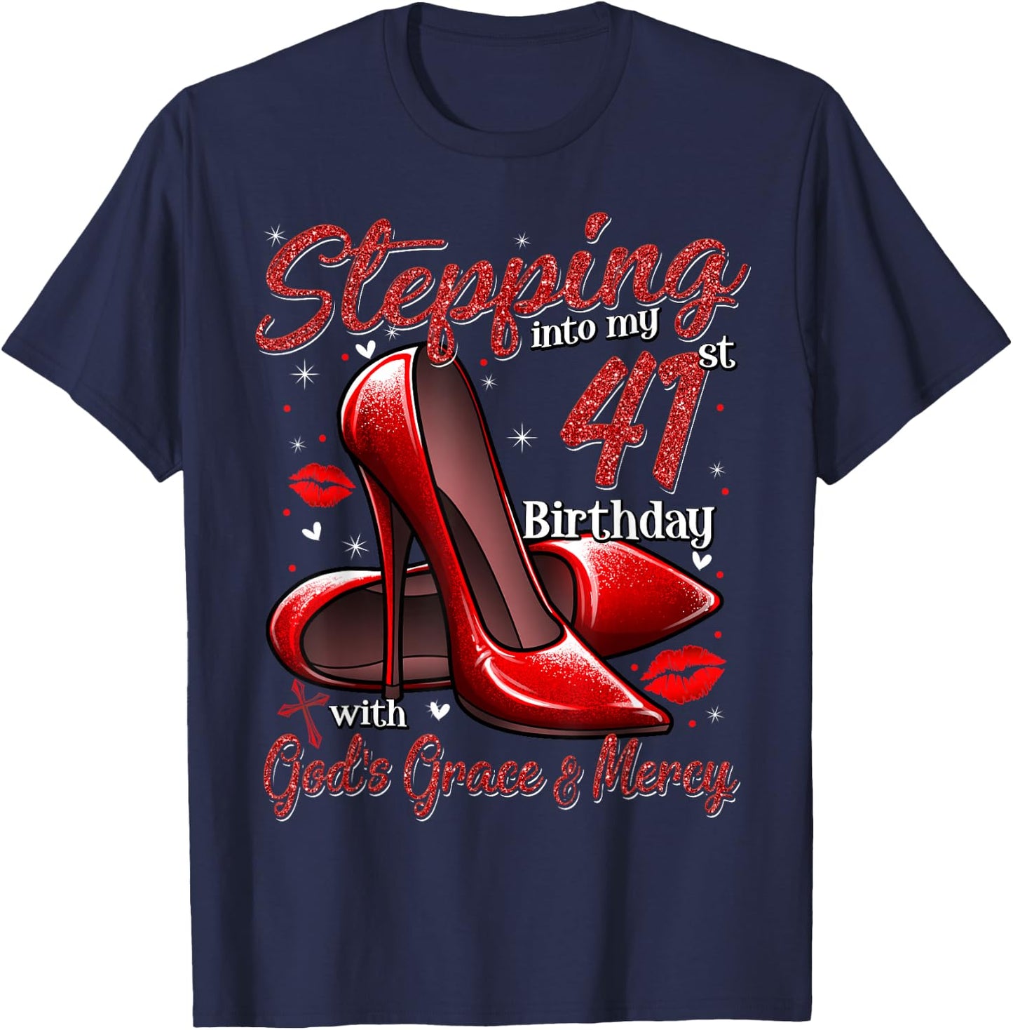 High Heels Stepping Into My 41st Birthday 41 and Fabulous T-Shirt - T-Shirt | Navy