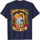 Cowgirl Like Me I Knew It I Knew You T-Shirt - T-Shirt | Navy