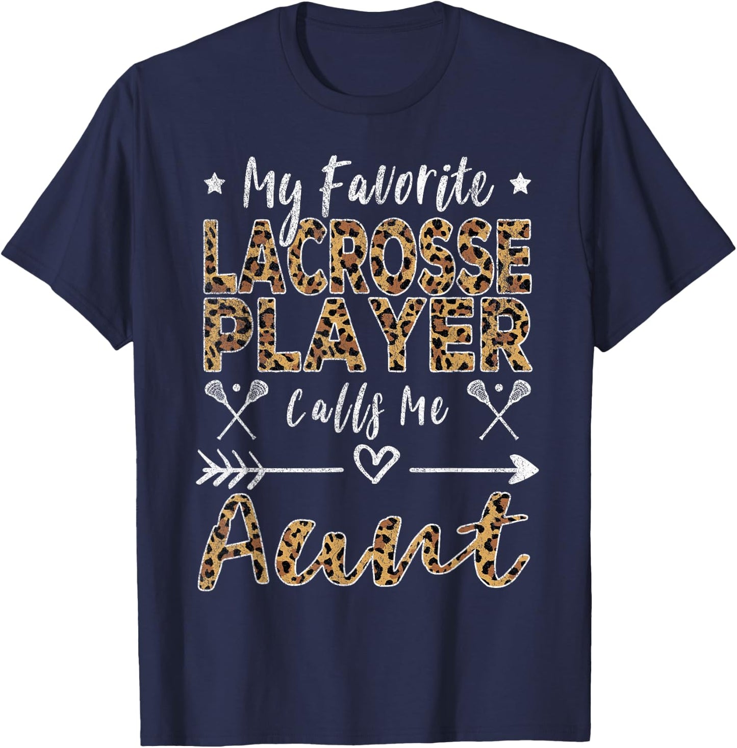 My Favorite Lacrosse Player Calls Me Aunt Auntie Leopard T-Shirt - T-Shirt | Navy