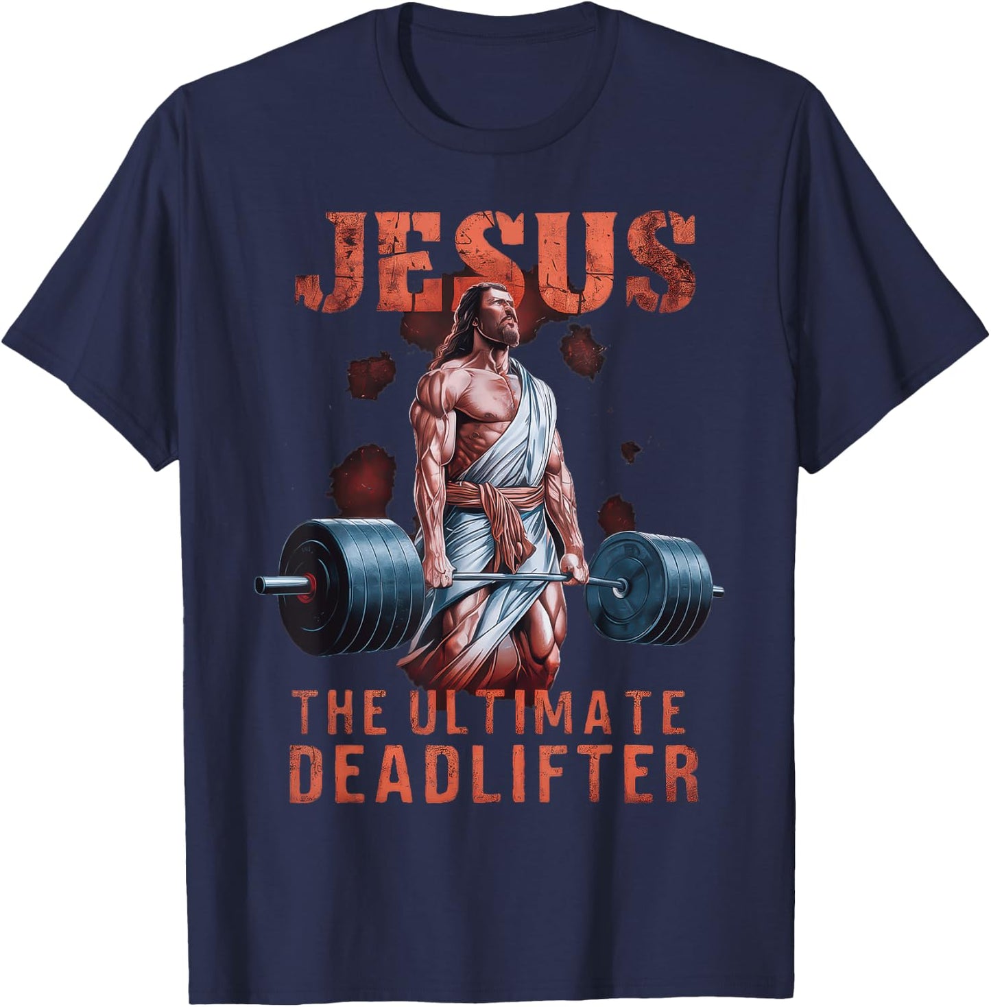 Jesus The Ultimate Deadlifter Christian T-Shirt - T-Shirt | Navy