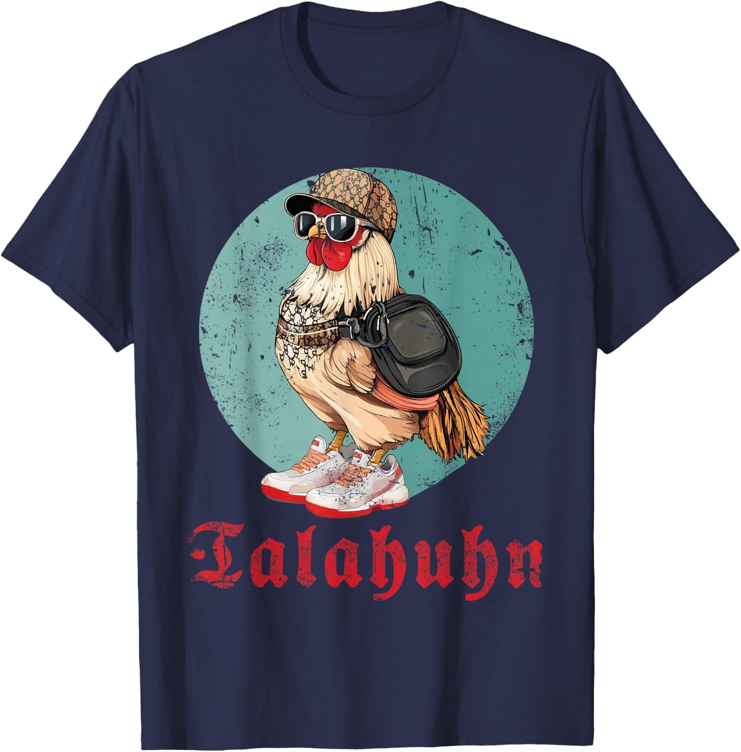 Talahuhn Outfit für Rap Hip-Hop Fans Lustiges Meme Tala Huhn T-Shirt - T-Shirt | Navy