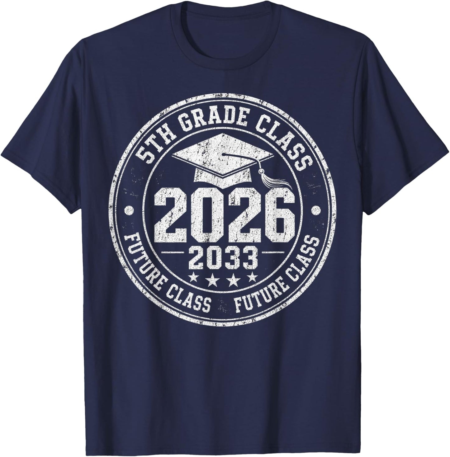 5th Grade Class of 2026 Future Class of 2033 Graduation T-Shirt - T-Shirt | Navy