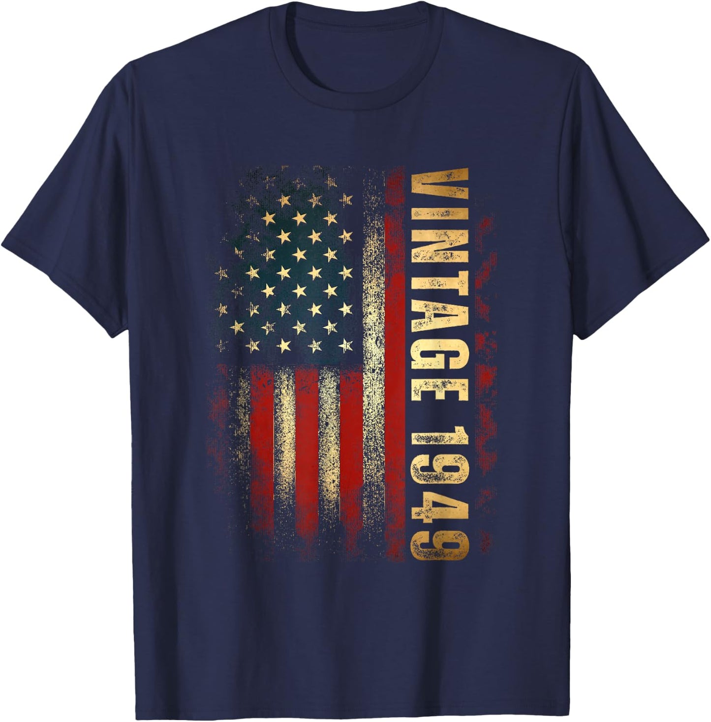 Vintage 1949 American Flag 76th Birthday 76 Years Old Men T-Shirt - T-Shirt | Navy