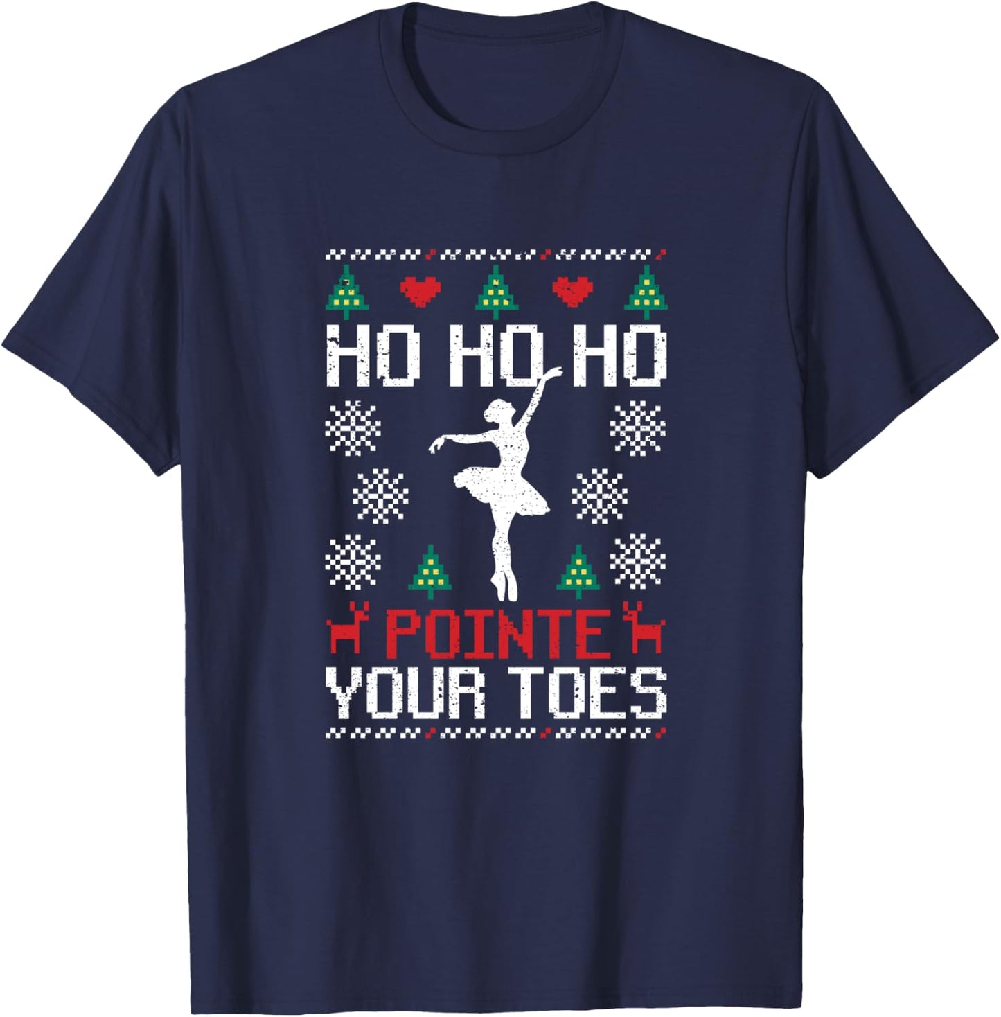 Ho Ho Ho Pointe Your Toes Christmas Ballet Dancing Ballerina T-Shirt - T-Shirt | Navy