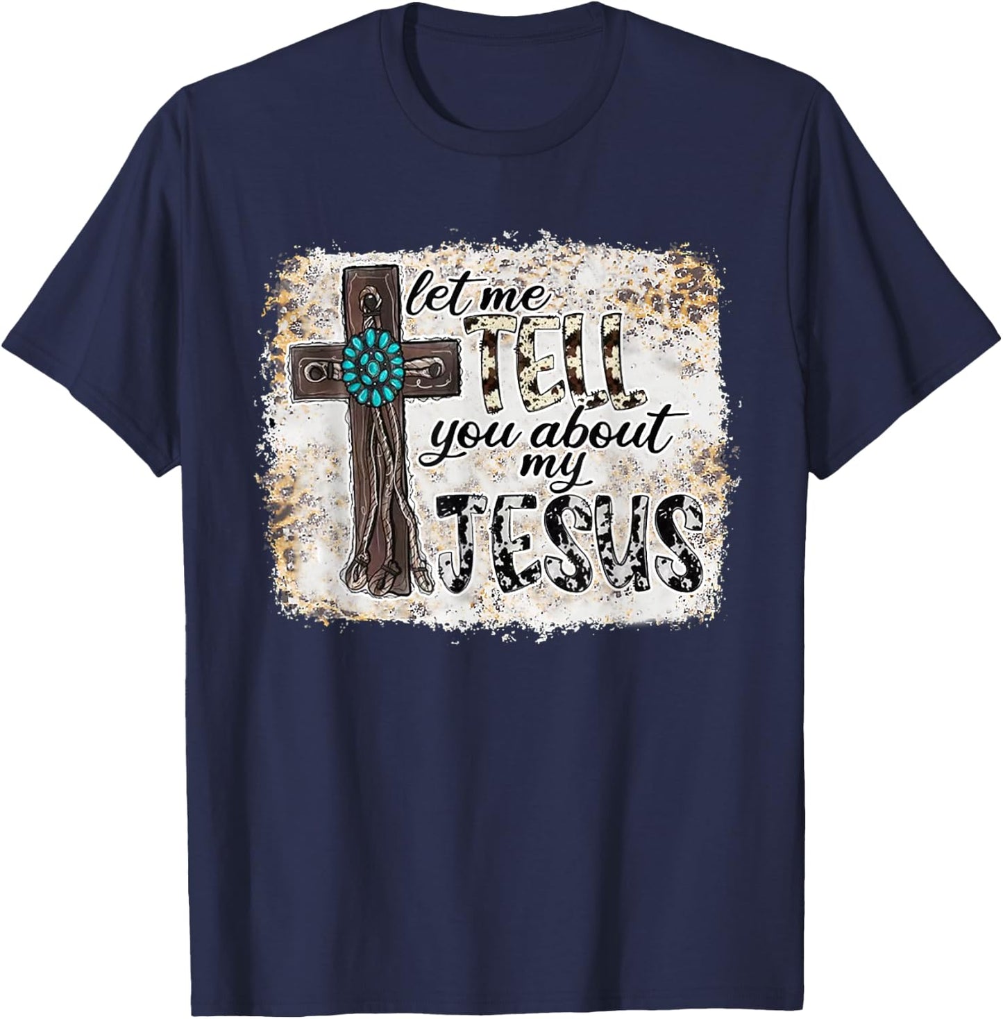 Let Me Tell You About My Jesus Leopard T-Shirt - T-Shirt | Navy