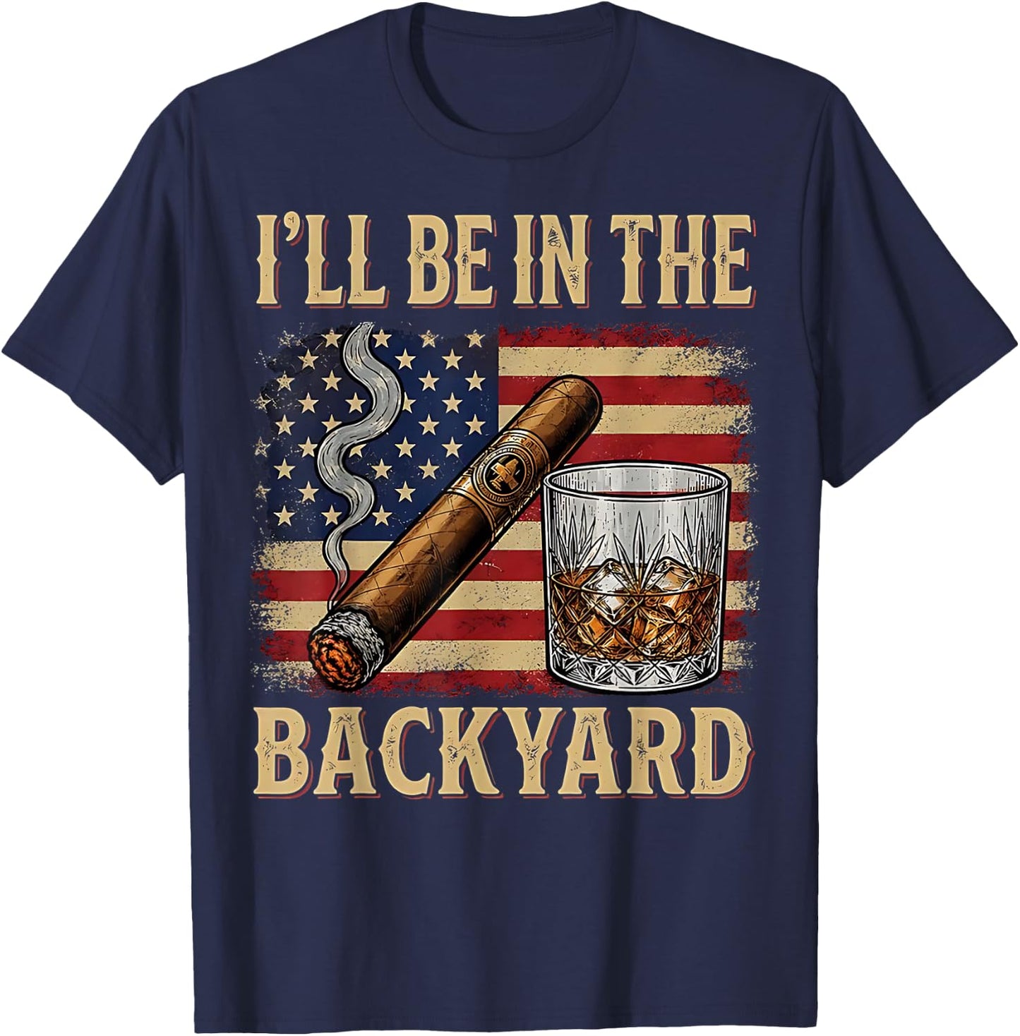 I'll Be in The Backyard Funny T-Shirt - T-Shirt | Navy