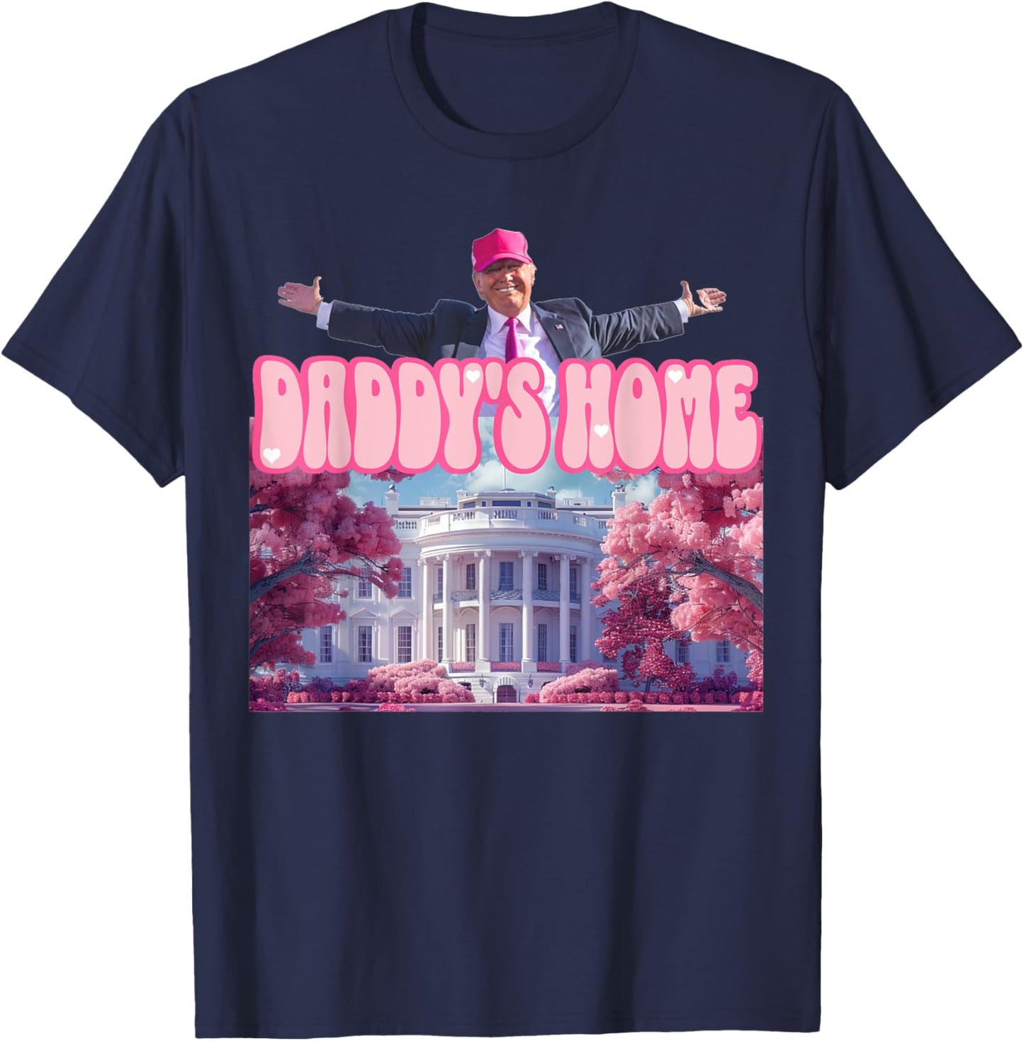 Funny Trump Pink Daddys Home , Trump 2024 T-Shirt - T-Shirt | Navy
