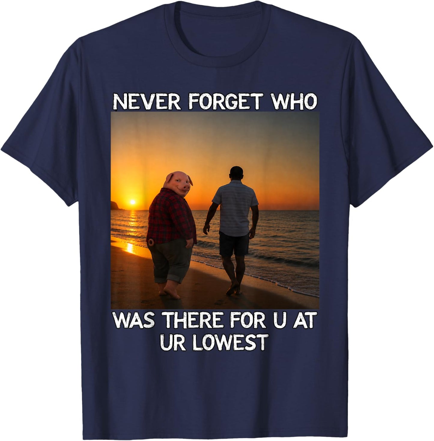 Never Forget Who Stayed John Pork Meme T-Shirt - T-Shirt | Navy