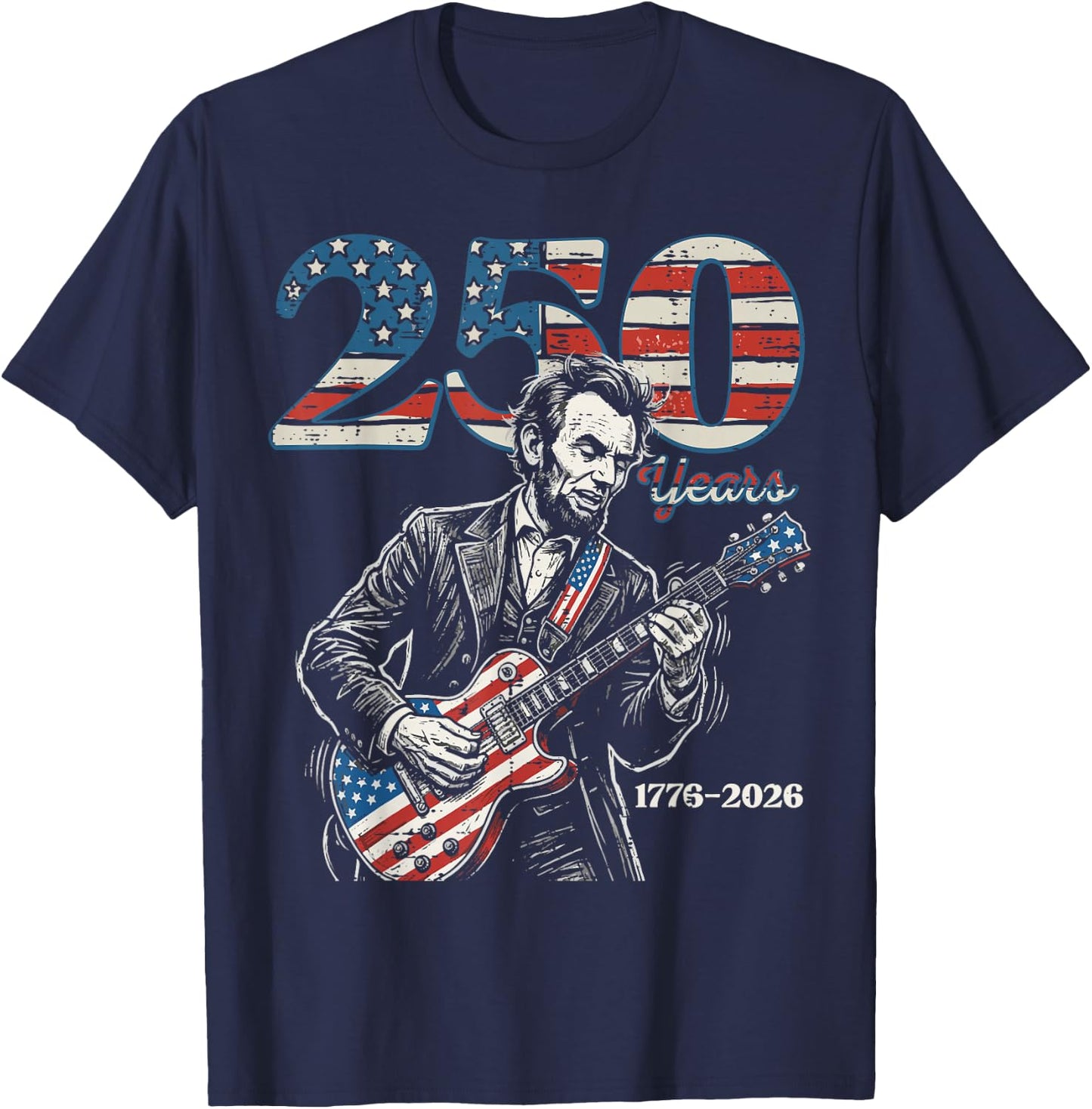Lincoln Guitar USA 250 Years 250th Anniversary 4th of July T-Shirt - T-Shirt | Navy