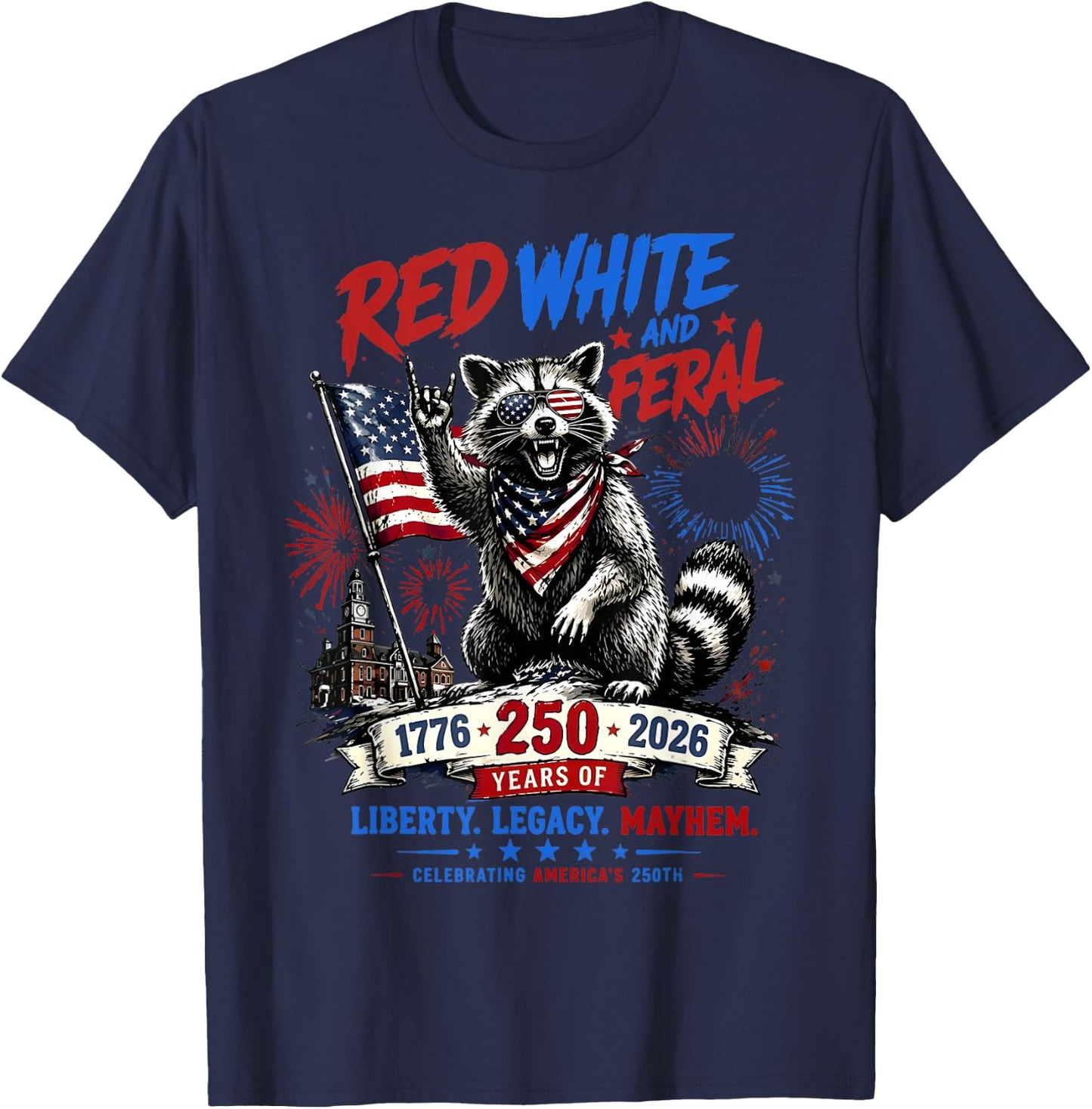 Red White Feral Raccoon America 250th Patriotic Men Women T-Shirt - T-Shirt | Navy