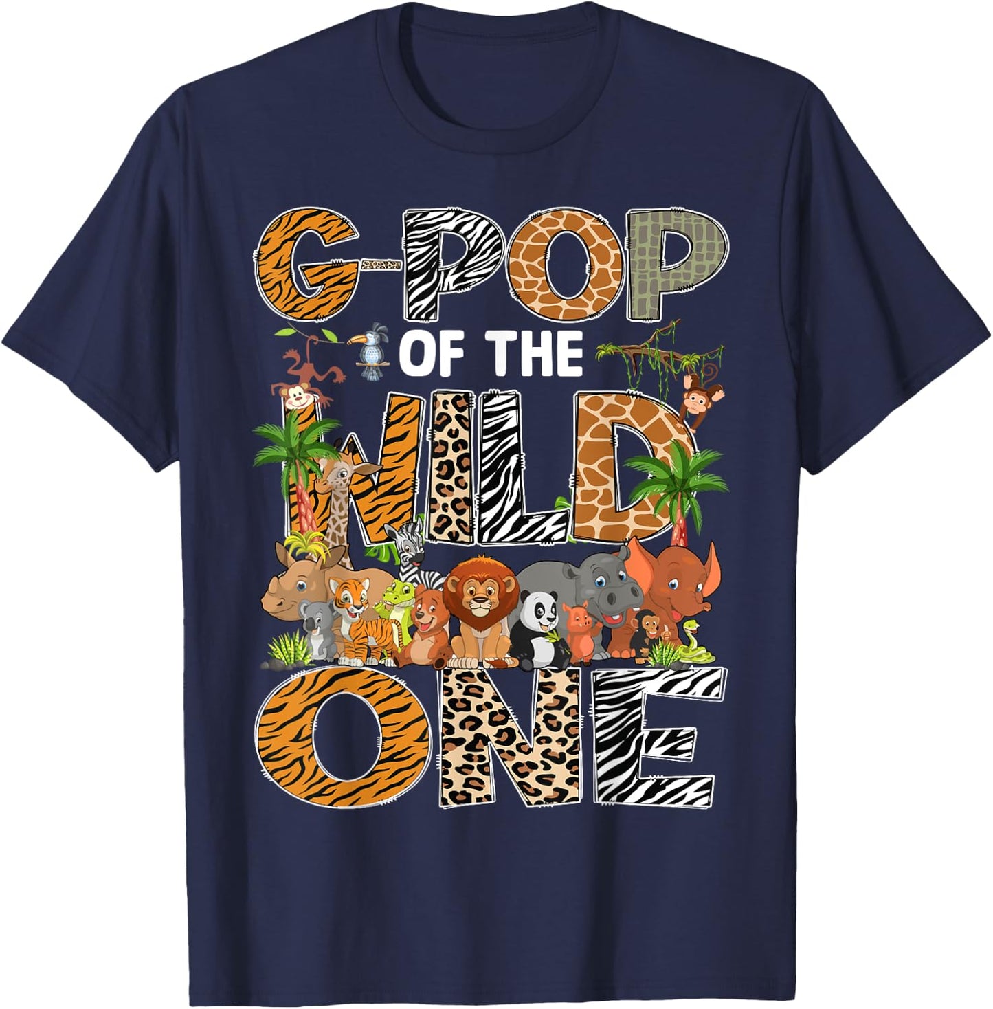 G-Pop Of The Wild One Safari Zoo Animal 1St Birthday T-Shirt - T-Shirt | Navy