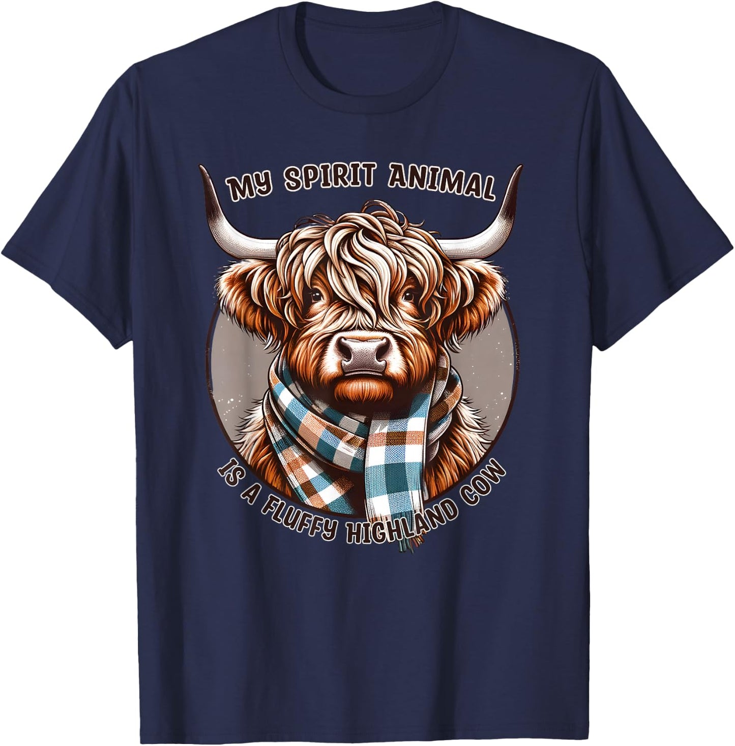 My Spirit Animal is a Fluffy Highland Cow Funny Scottish Cow T-Shirt - T-Shirt | Navy