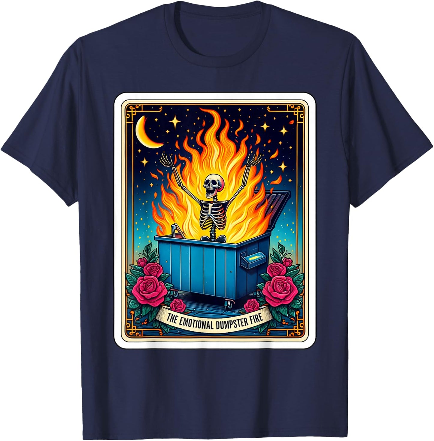 Emotional Dumpster Fire Funny Tarot Card Sarcastic Skeleton T-Shirt - T-Shirt | Navy