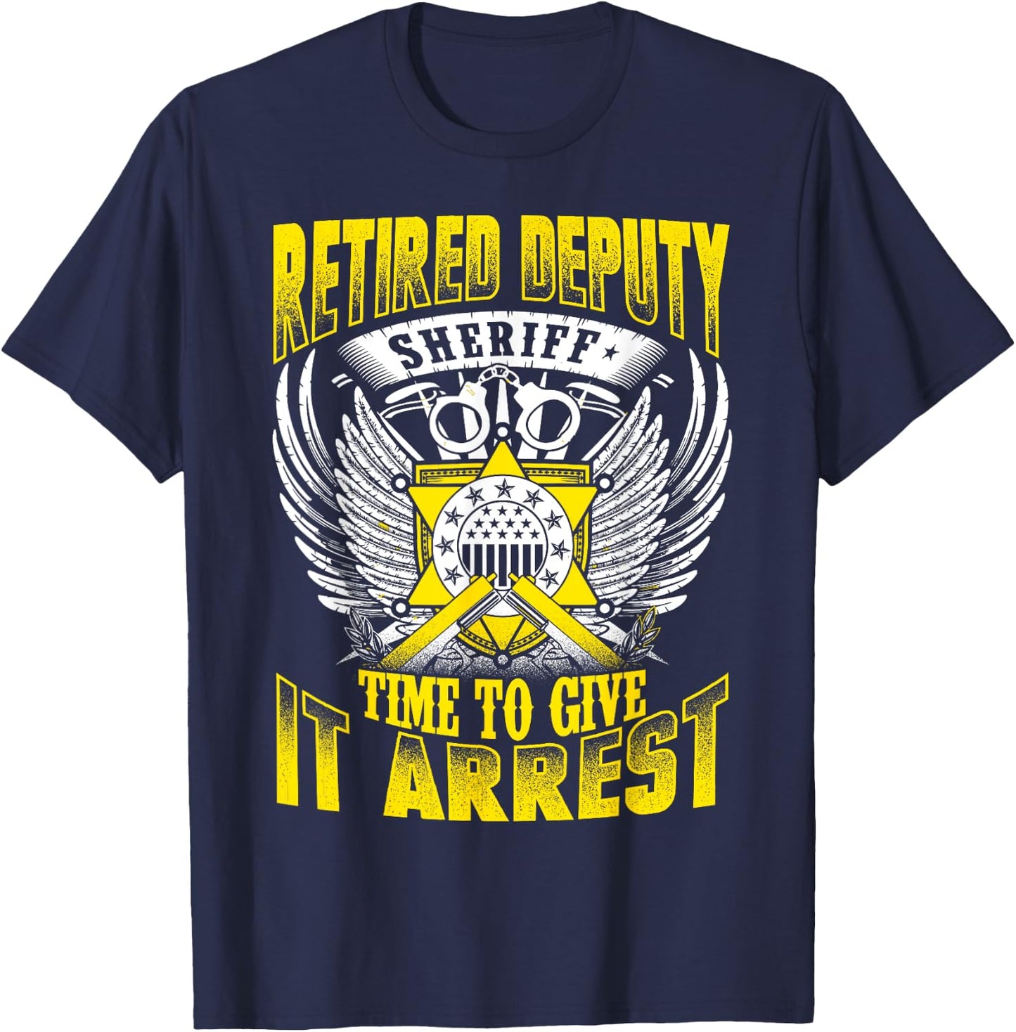 Funny Sheriff Retired Deputy Sheriff Shirt T-Shirt - T-Shirt | Navy