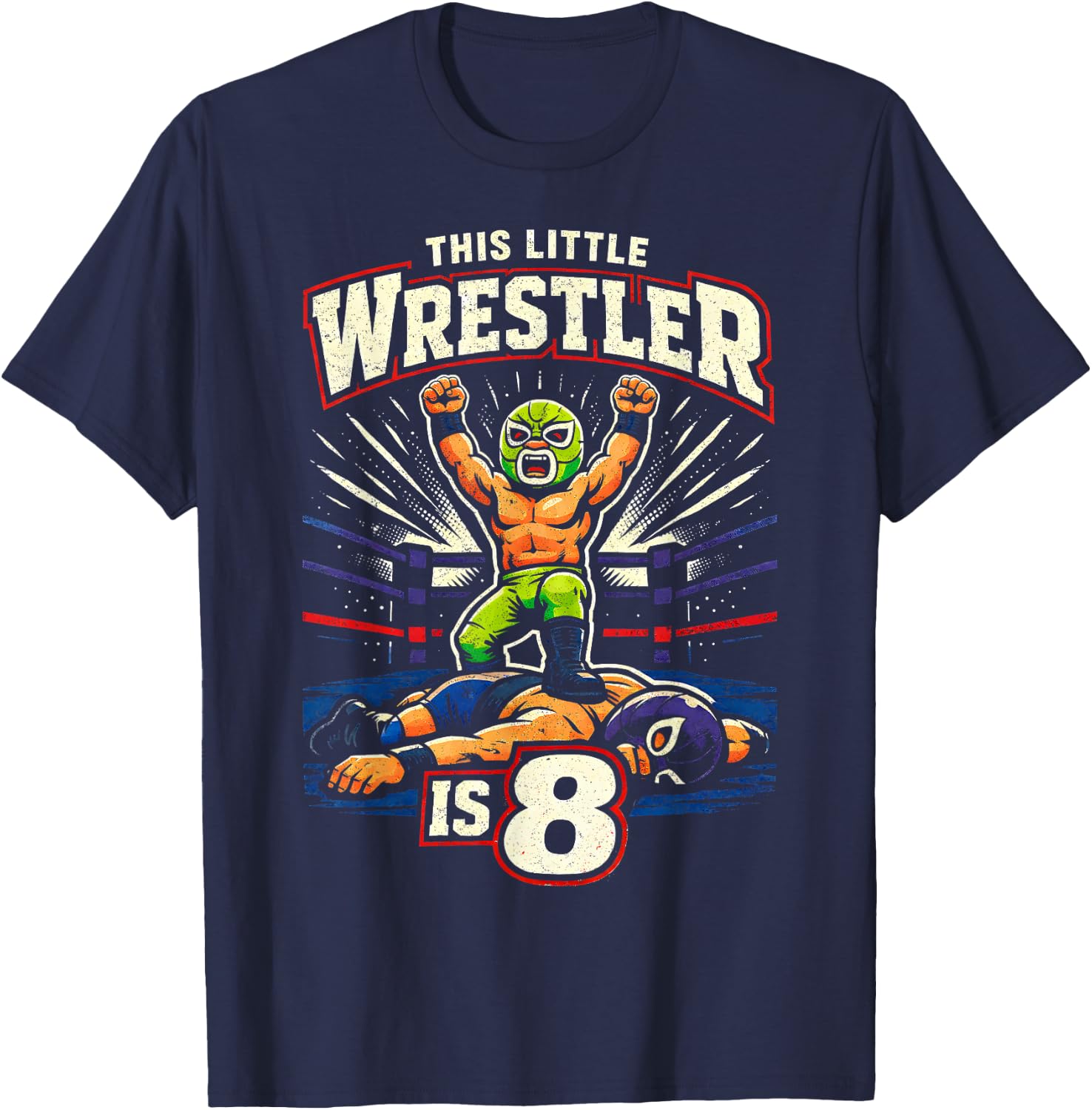 8th Wrestling Birthday Party This Little Wrestler is 8 T-Shirt - T-Shirt | Navy