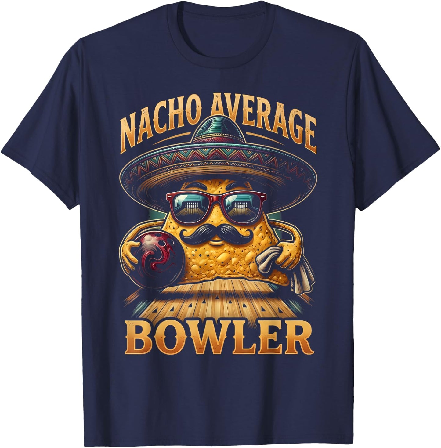 Nacho Average Bowler Mexican Bowling Cinco De Mayo Fiesta T-Shirt - T-Shirt | Navy
