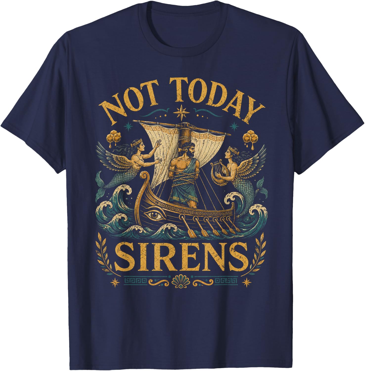 Not Today Sirens Ancient Greek Mythology T-Shirt - T-Shirt | Navy