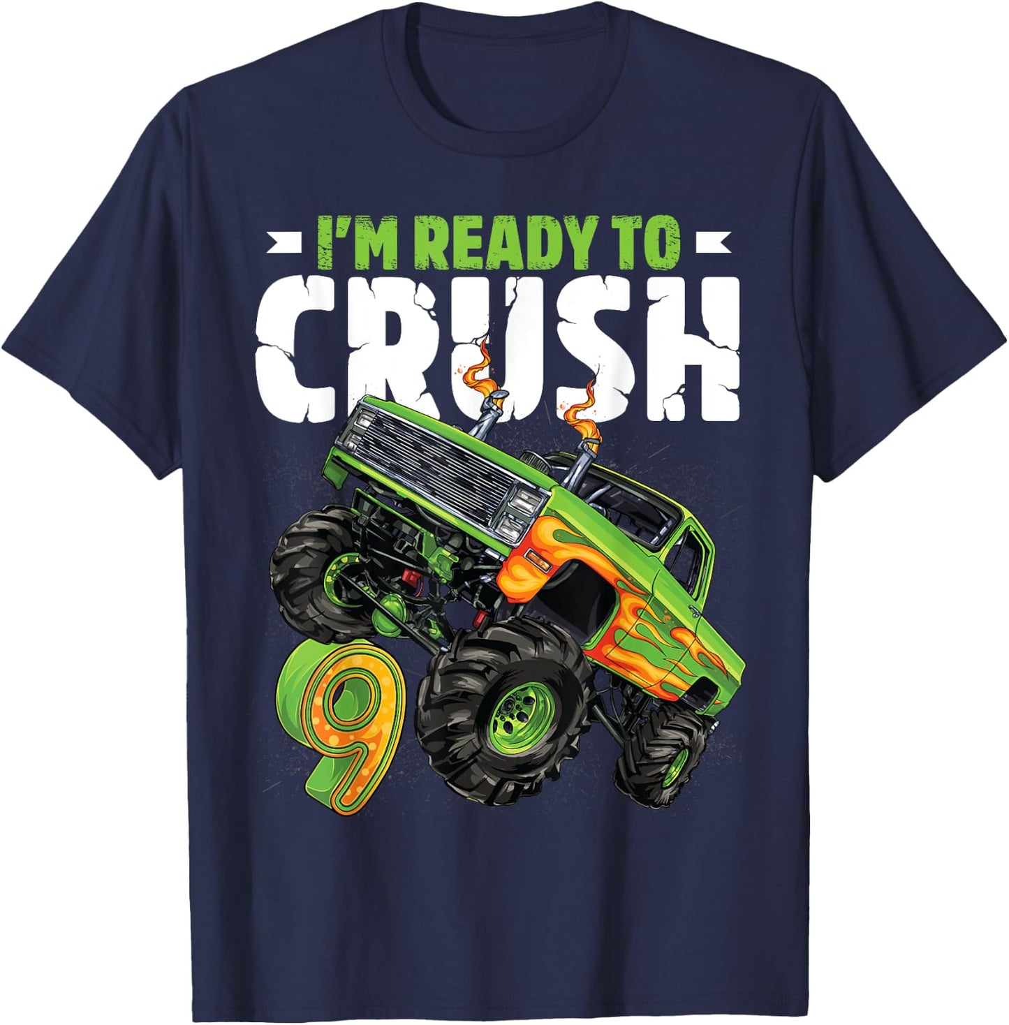 I'm Ready To Crush 9th Birthday Boy Monster Truck 9 Year Old T-Shirt - T-Shirt | Navy