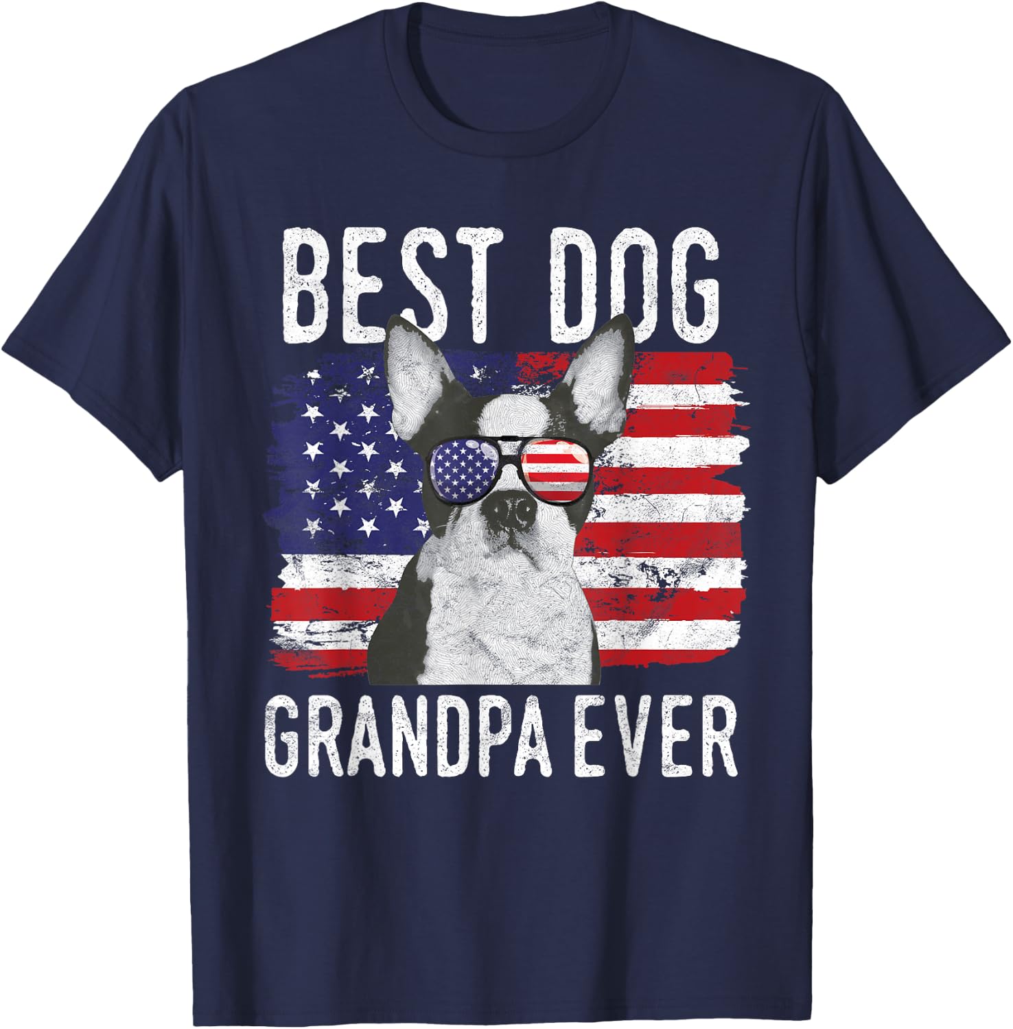 American Flag Best Dog Grandpa Ever Boston Terrier USA T-Shirt - T-Shirt | Navy