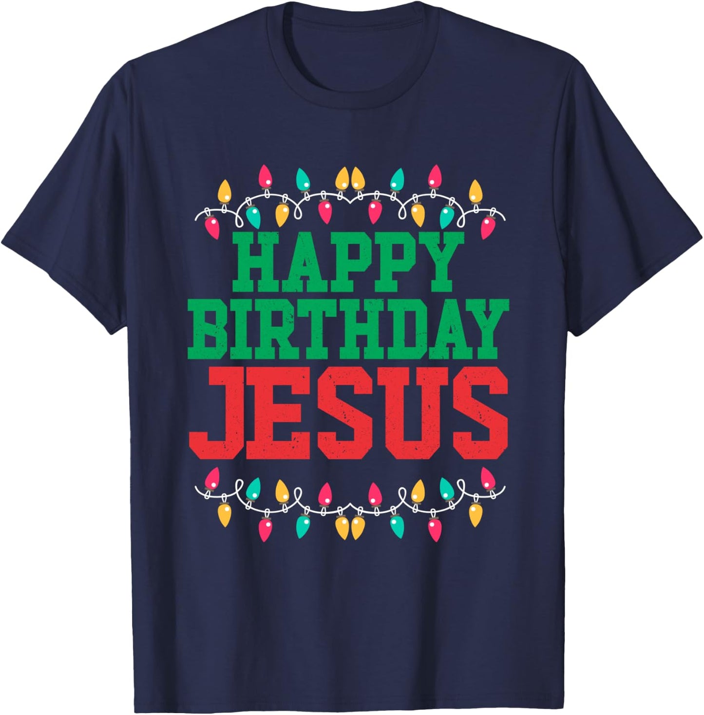 Happy Birthday Jesus | Christian Christmas T-Shirt - T-Shirt | Navy