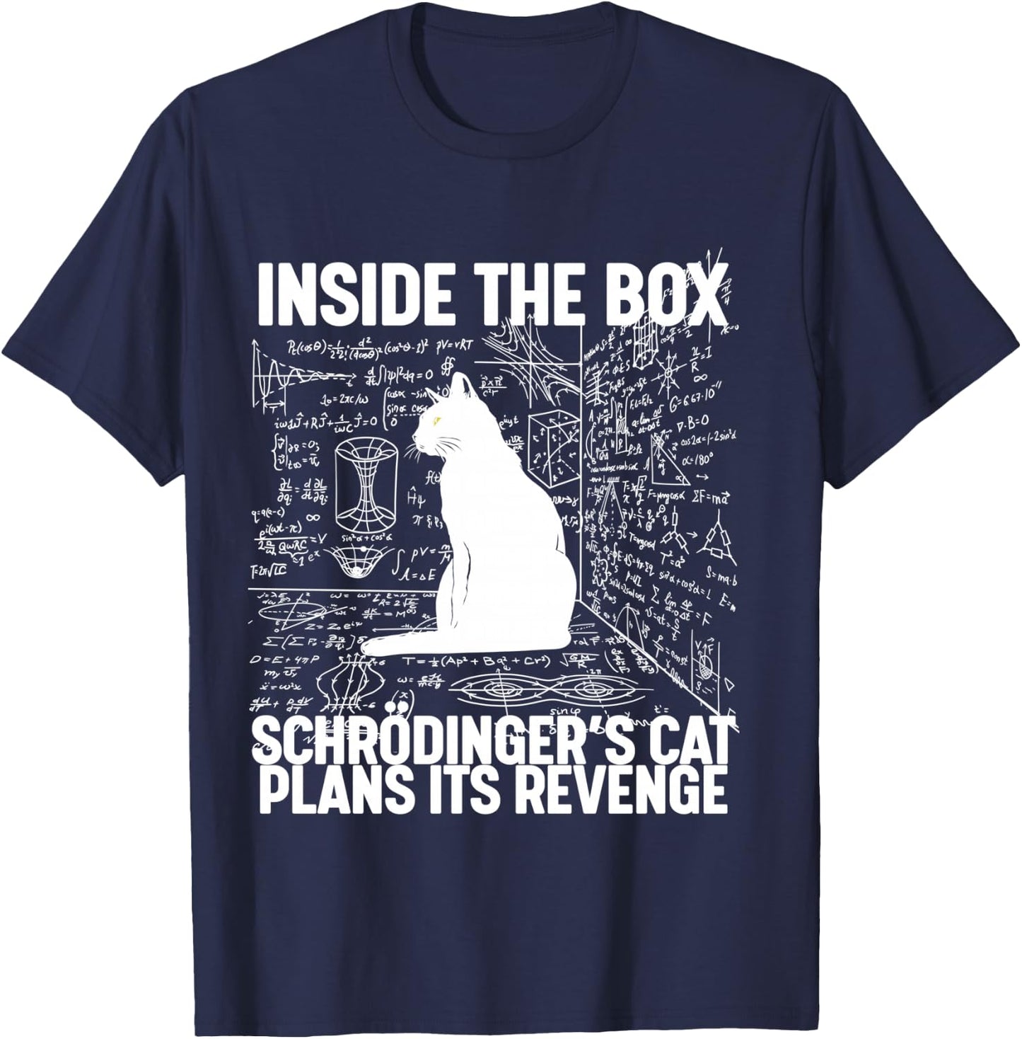 Schrodinger's Cat Plans Its Revenge T-Shirt - T-Shirt | Navy