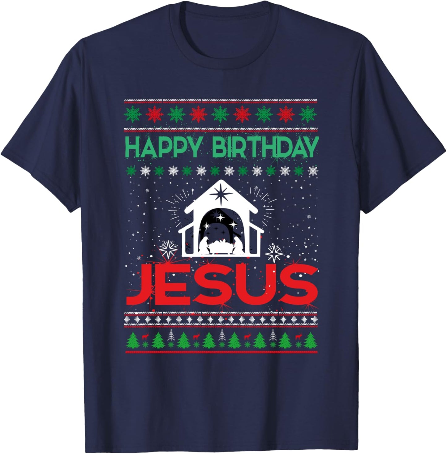 Happy Birthday Jesus Ugly Christmas Sweater T-Shirt - T-Shirt | Navy