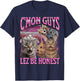 Lez Be Honest Funny Lesbian Cat Gay Pride LGBTQ Pun Bootleg T-Shirt - T-Shirt | Navy