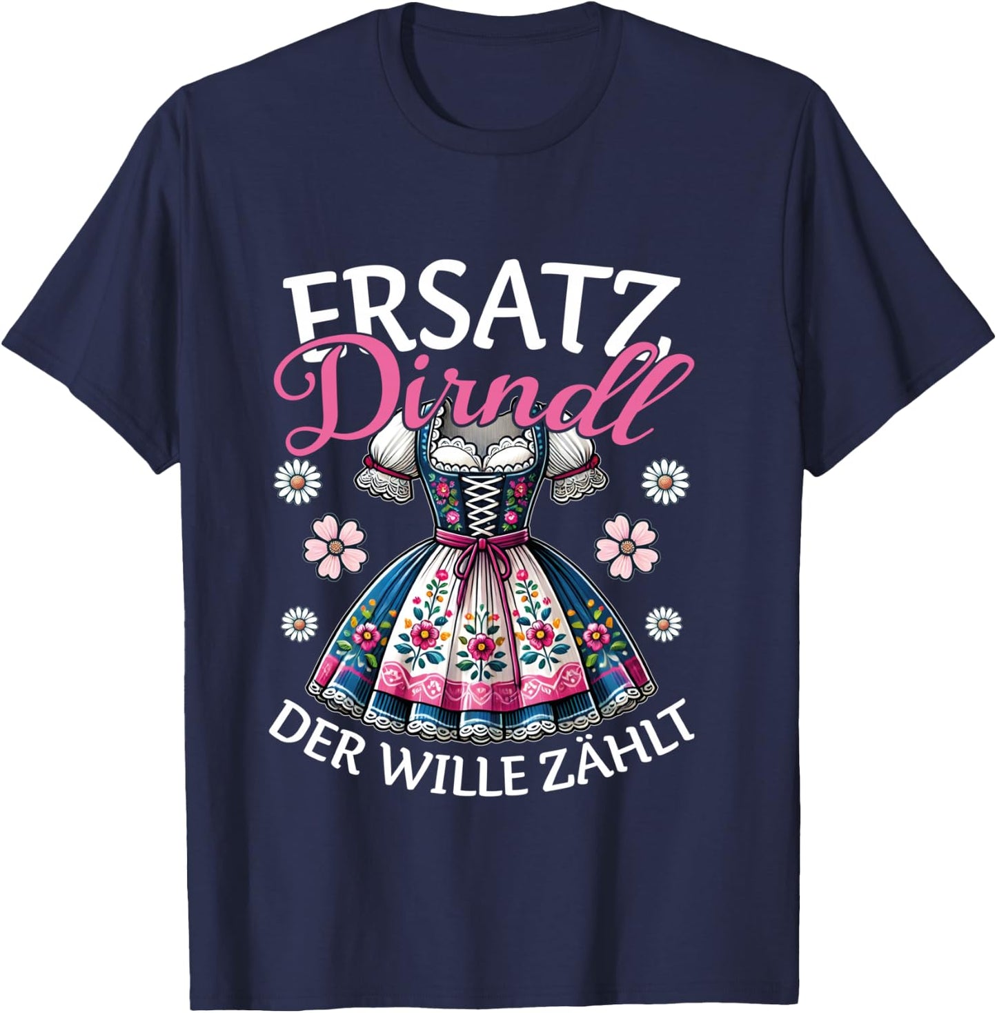 Ersatz Dirndl Der Wille Zählt Bayern Trachten Oberteil Damen Langarmshirt T-Shirt - T-Shirt | Navy