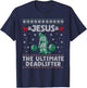 Jesus The Ultimate Deadlifter Christmas Ugly Sweater T-Shirt - T-Shirt | Navy