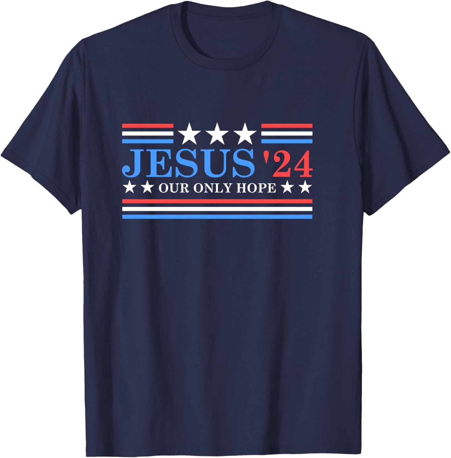 Jesus Christ 2024 President USA Election Political Parody T-Shirt - T-Shirt | Navy