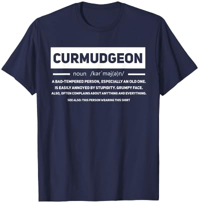 Curmudgeon Definition Funny Old Grumpy Grandpa Men Opa Funny T-Shirt - T-Shirt | Navy