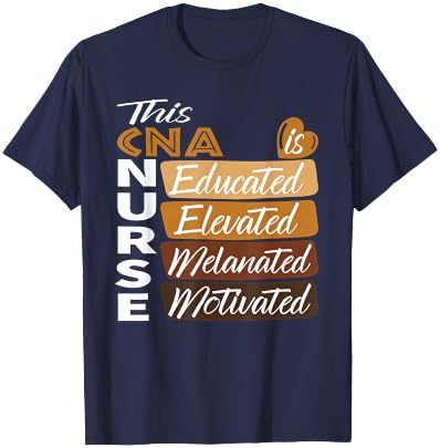 Black Women Melanated CNA Nurse Black History Month T-Shirt - T-Shirt | Navy