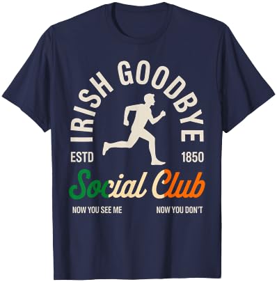 Irish Goodbyes Social Club Funny Irish Exits St Patricks Day T-Shirt - T-Shirt | Navy