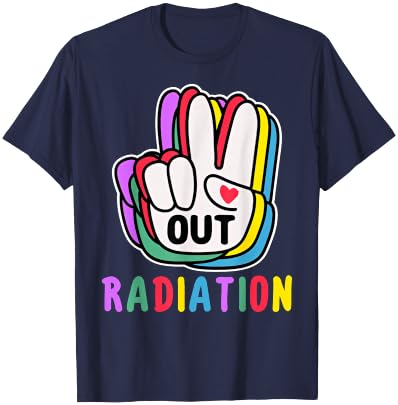 Out Radiation Cute End of Radiation Cancer Warrior T-Shirt - T-Shirt | Navy