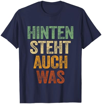 Hinten Steht Auch Was Shirt Spruch Hinten Steht Auch Wat T-Shirt - T-Shirt | Navy