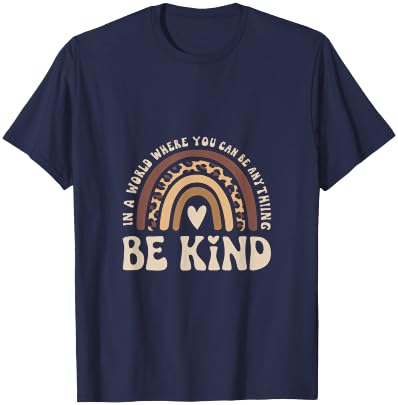 In A World Where You Can Be Anything, Be Kind T-Shirt - T-Shirt | Navy