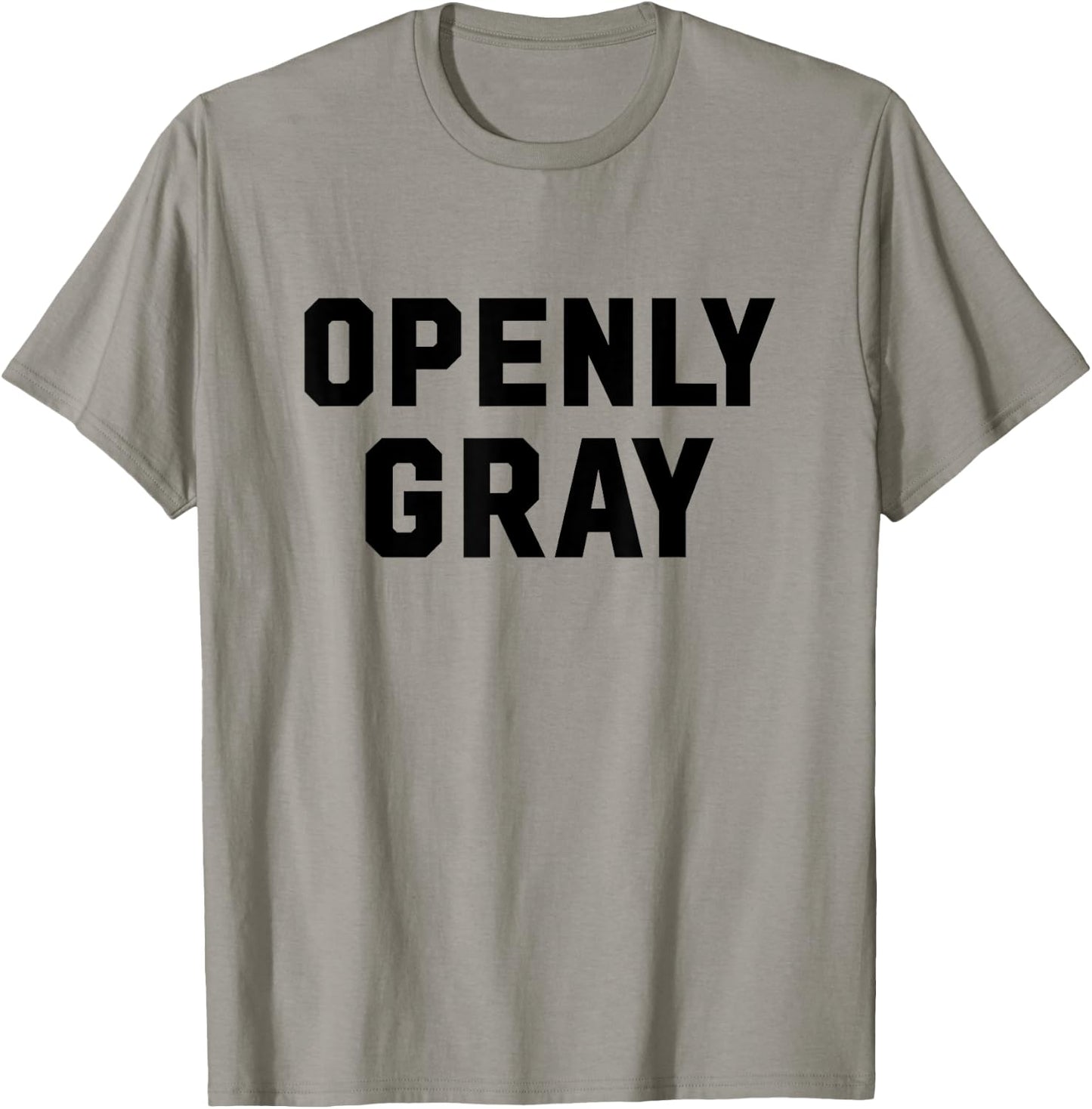 Openly Gray Funny Openly Gay Wordplay for Gray Hair T-Shirt - T-Shirt | Sand