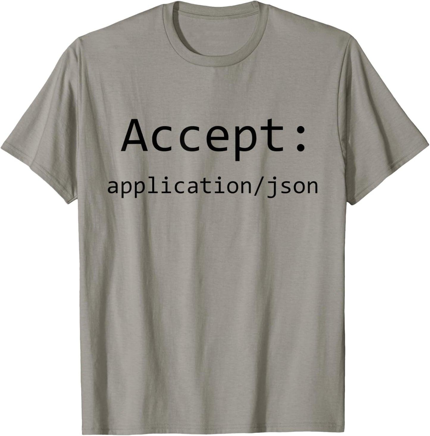 Funny Http Header Accept Application Json Rest API Nerd T-Shirt - T-Shirt | Sand