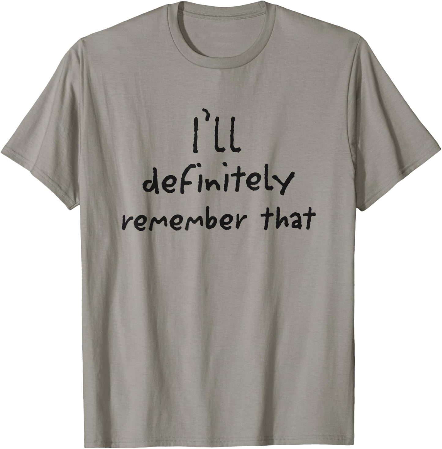 I'll Definitely Remember That White Lie Party T-Shirt - T-Shirt | Sand