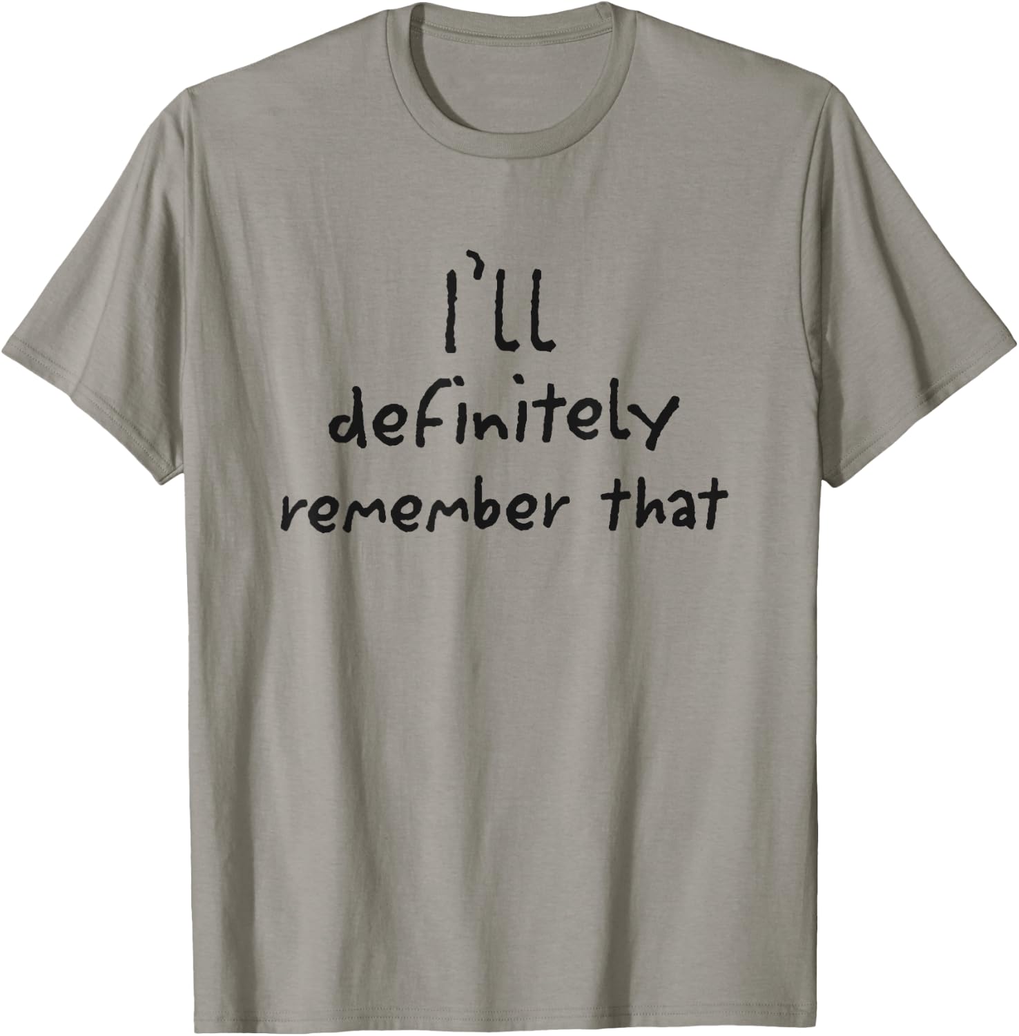 I'll Definitely Remember That White Lie Party T-Shirt - T-Shirt | Sand