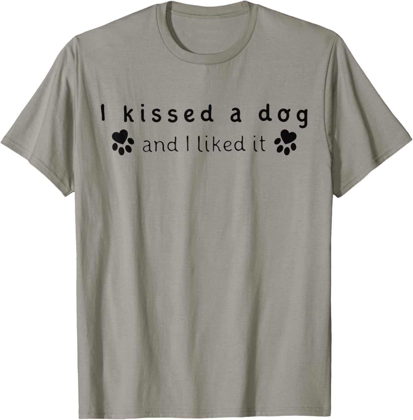 I Kissed A Dog And I Liked It Dog Lovers Shirt Men Women Girls Kids T-Shirt - T-Shirt | Sand